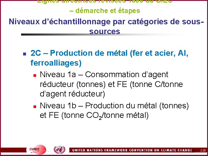 Lignes directrices révisées 1996 du GIEC – démarche et étapes Niveaux d’échantillonnage par catégories