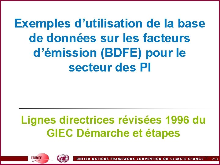 Exemples d’utilisation de la base de données sur les facteurs d’émission (BDFE) pour le