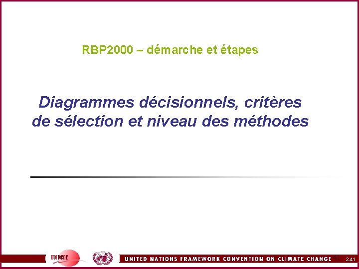 RBP 2000 – démarche et étapes Diagrammes décisionnels, critères de sélection et niveau des