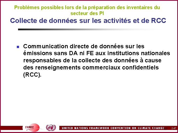 Problèmes possibles lors de la préparation des inventaires du secteur des PI Collecte de