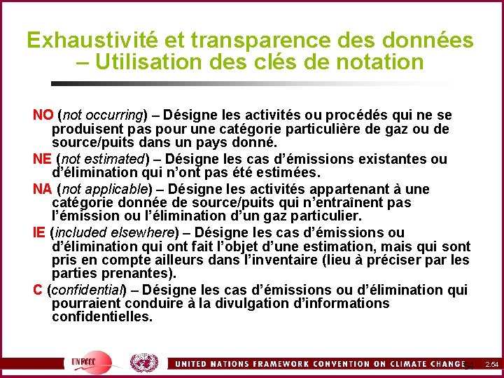  Exhaustivité et transparence des données – Utilisation des clés de notation NO (not