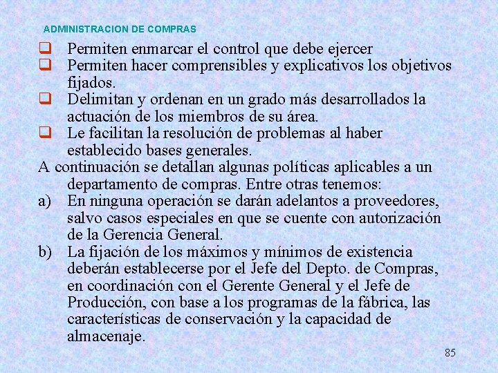 ADMINISTRACION DE COMPRAS q Permiten enmarcar el control que debe ejercer q Permiten hacer ADMINISTRACION DE COMPRAS q Permiten enmarcar el control que debe ejercer q Permiten hacer