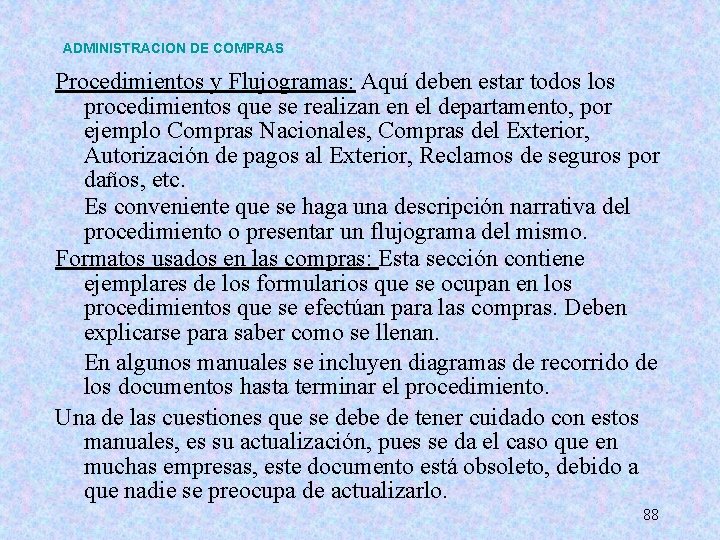 ADMINISTRACION DE COMPRAS Procedimientos y Flujogramas: Aquí deben estar todos los procedimientos que se ADMINISTRACION DE COMPRAS Procedimientos y Flujogramas: Aquí deben estar todos los procedimientos que se