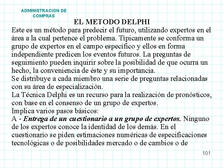 ADMINISTRACION DE COMPRAS EL METODO DELPHI Este es un método para predecir el futuro, ADMINISTRACION DE COMPRAS EL METODO DELPHI Este es un método para predecir el futuro,