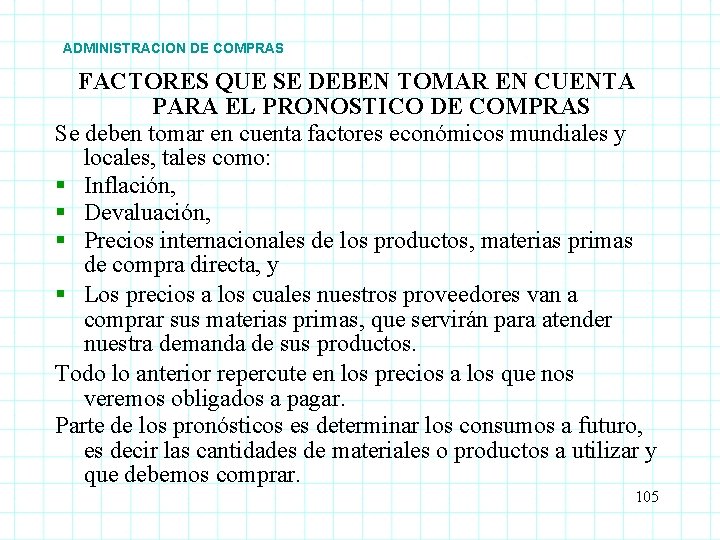 ADMINISTRACION DE COMPRAS FACTORES QUE SE DEBEN TOMAR EN CUENTA PARA EL PRONOSTICO DE ADMINISTRACION DE COMPRAS FACTORES QUE SE DEBEN TOMAR EN CUENTA PARA EL PRONOSTICO DE