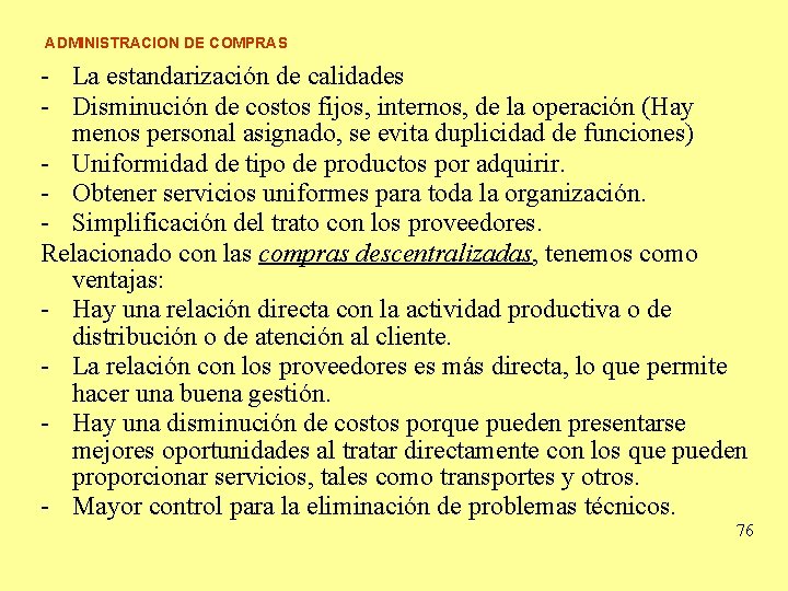 ADMINISTRACION DE COMPRAS - La estandarización de calidades - Disminución de costos fijos, internos, ADMINISTRACION DE COMPRAS - La estandarización de calidades - Disminución de costos fijos, internos,