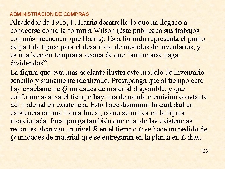 ADMINISTRACION DE COMPRAS Alrededor de 1915, F. Harris desarrolló lo que ha llegado a ADMINISTRACION DE COMPRAS Alrededor de 1915, F. Harris desarrolló lo que ha llegado a