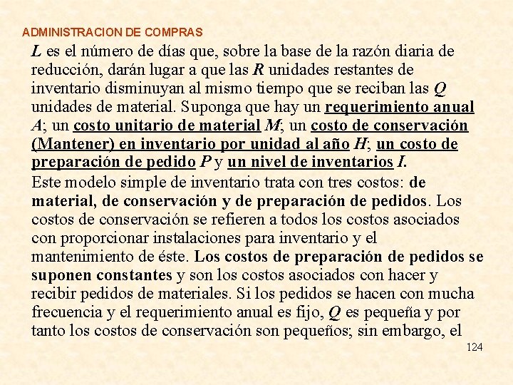 ADMINISTRACION DE COMPRAS L es el número de días que, sobre la base de ADMINISTRACION DE COMPRAS L es el número de días que, sobre la base de