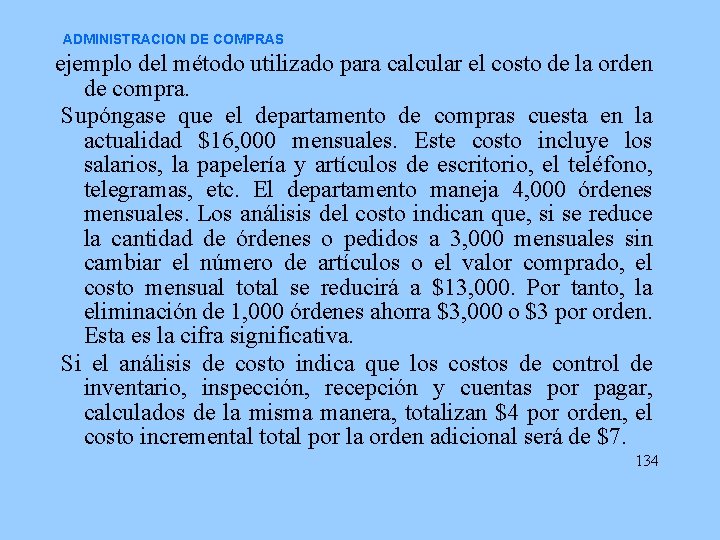 ADMINISTRACION DE COMPRAS ejemplo del método utilizado para calcular el costo de la orden ADMINISTRACION DE COMPRAS ejemplo del método utilizado para calcular el costo de la orden