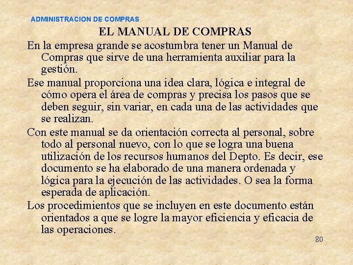 ADMINISTRACION DE COMPRAS EL MANUAL DE COMPRAS En la empresa grande se acostumbra tener ADMINISTRACION DE COMPRAS EL MANUAL DE COMPRAS En la empresa grande se acostumbra tener