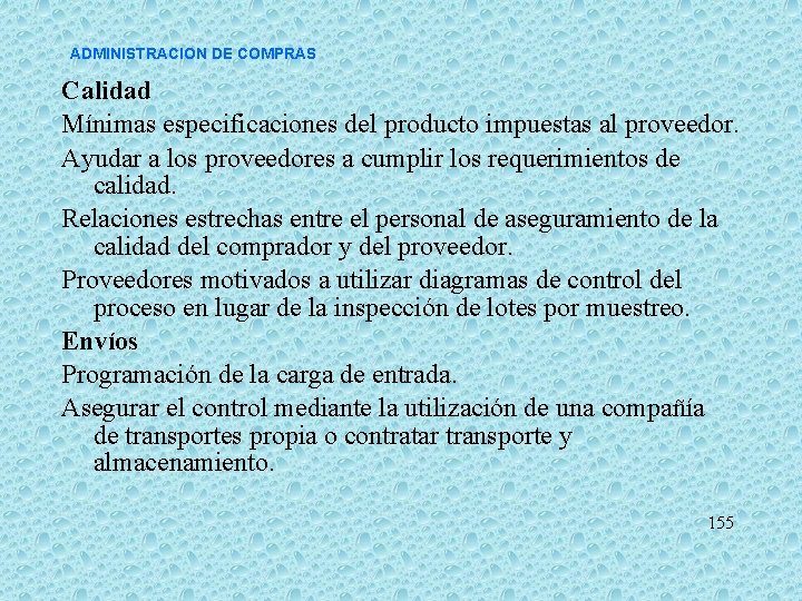 ADMINISTRACION DE COMPRAS Calidad Mínimas especificaciones del producto impuestas al proveedor. Ayudar a los ADMINISTRACION DE COMPRAS Calidad Mínimas especificaciones del producto impuestas al proveedor. Ayudar a los