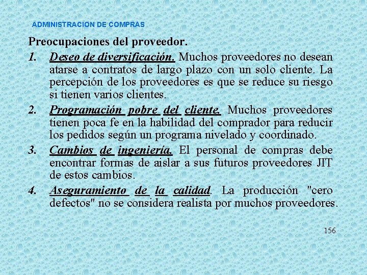 ADMINISTRACION DE COMPRAS Preocupaciones del proveedor. 1. Deseo de diversificación. Muchos proveedores no desean ADMINISTRACION DE COMPRAS Preocupaciones del proveedor. 1. Deseo de diversificación. Muchos proveedores no desean