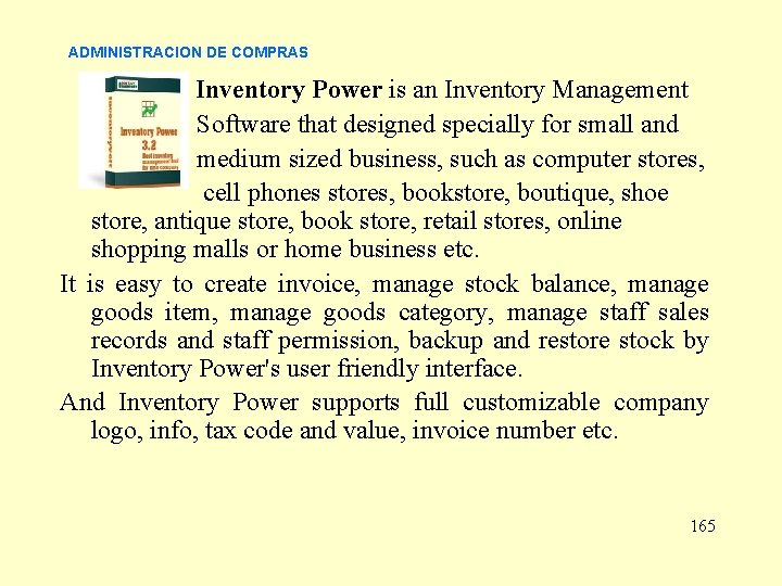 ADMINISTRACION DE COMPRAS Inventory Power is an Inventory Management Software that designed specially for ADMINISTRACION DE COMPRAS Inventory Power is an Inventory Management Software that designed specially for