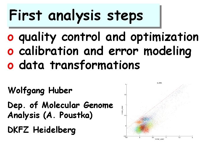 First analysis steps o quality control and optimization