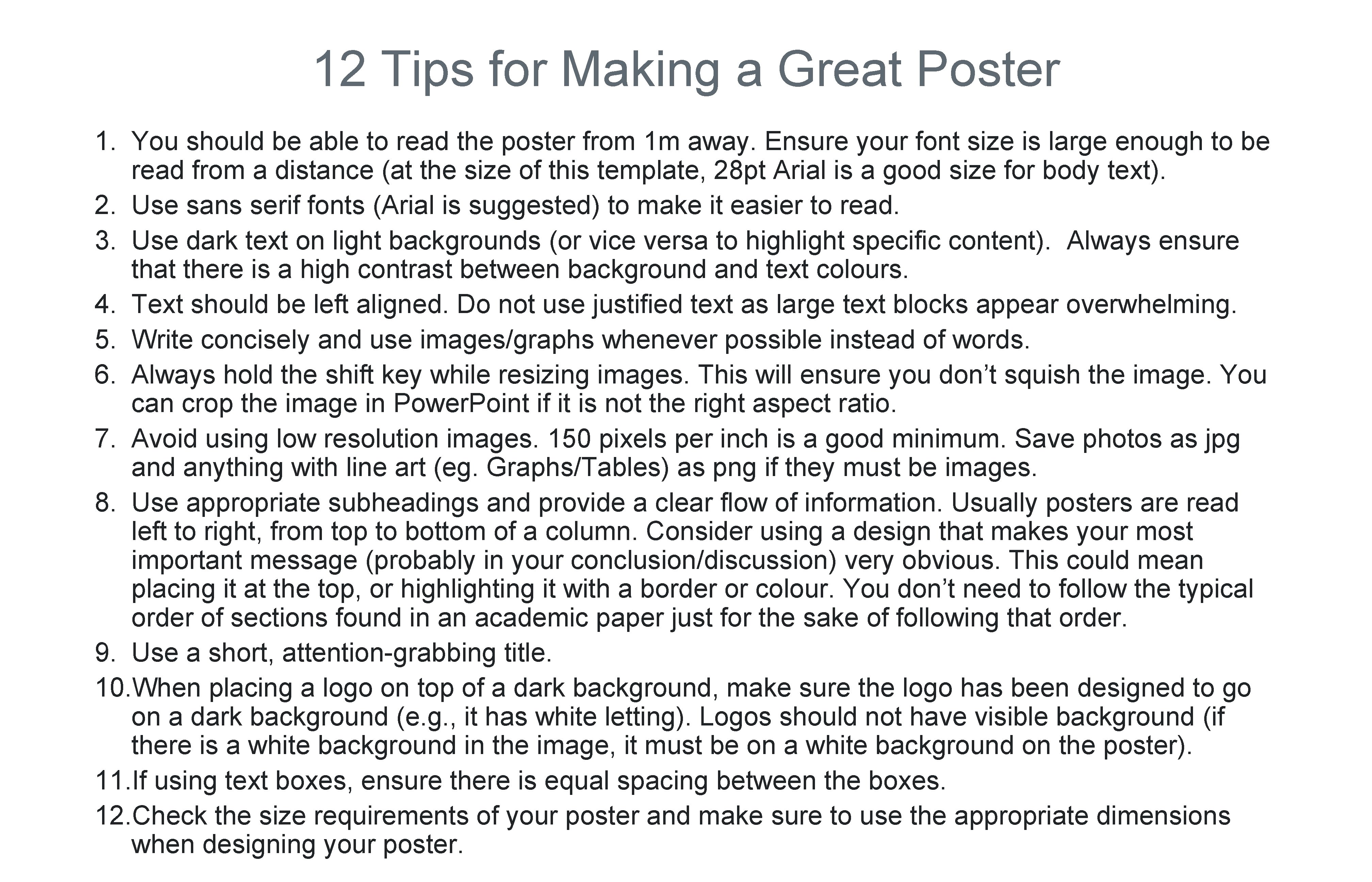 12 Tips for Making a Great Poster 1. You should be able to read