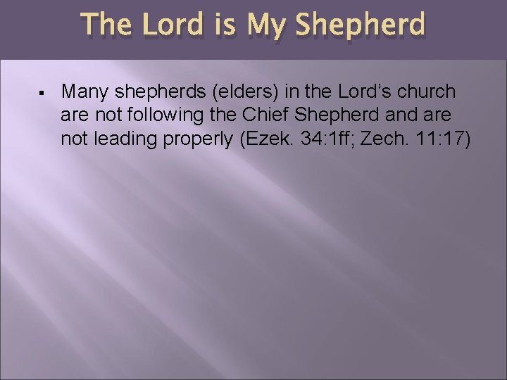 The Lord is My Shepherd § Many shepherds (elders) in the Lord’s church are