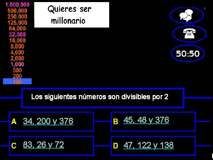 Los siguientes números son divisibles por 2 34, 200 y 376 45, 48 y