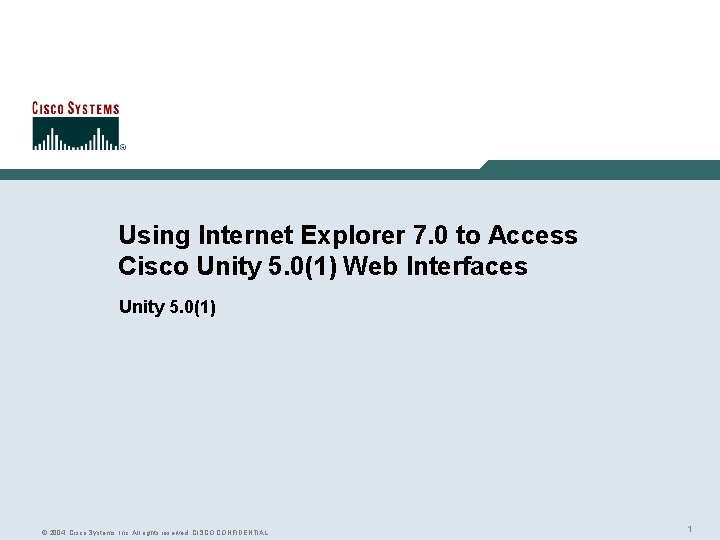 Using Internet Explorer 7. 0 to Access Cisco Unity 5. 0(1) Web Interfaces Unity