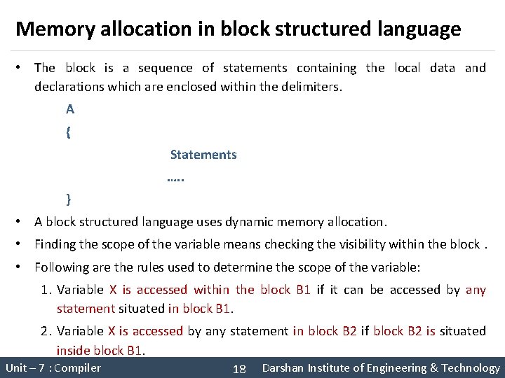 Memory allocation in block structured language • The block is a sequence of statements