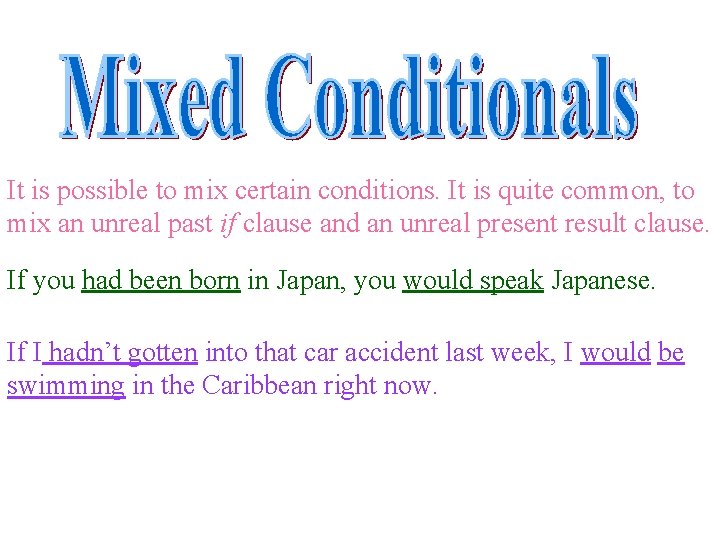 It is possible to mix certain conditions. It is quite common, to mix an