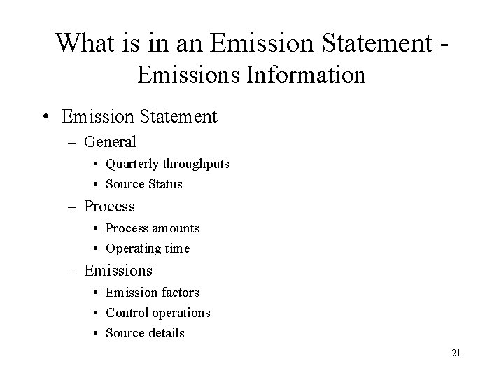 What is in an Emission Statement Emissions Information • Emission Statement – General •