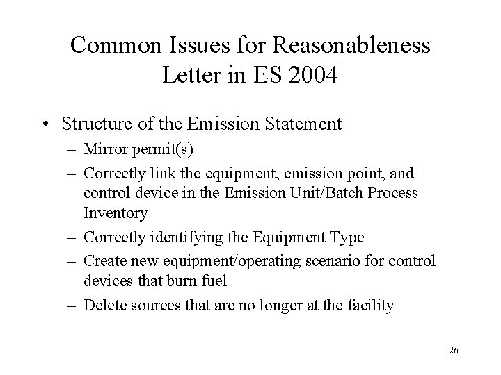 Common Issues for Reasonableness Letter in ES 2004 • Structure of the Emission Statement