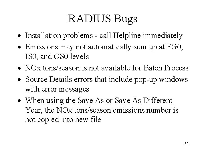 RADIUS Bugs · Installation problems - call Helpline immediately · Emissions may not automatically