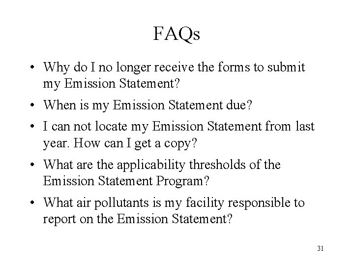 FAQs • Why do I no longer receive the forms to submit my Emission