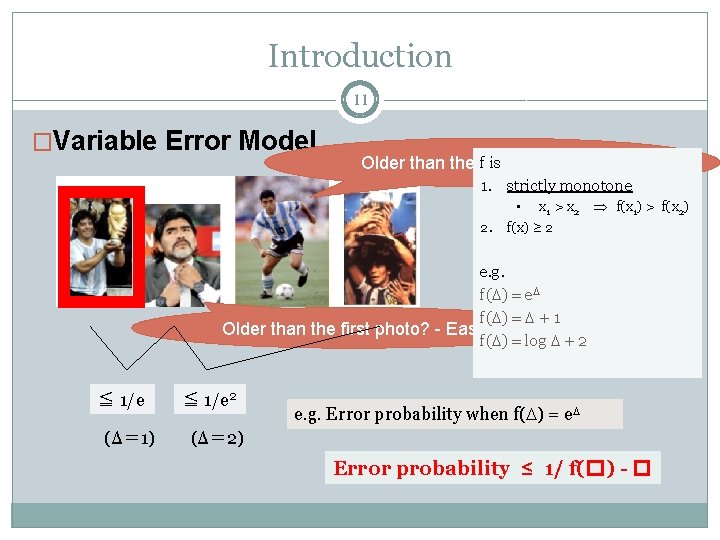 Introduction 11 �Variable Error Model f is photo? - Hard Older than the first