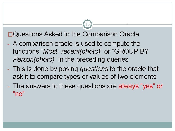 15 �Questions Asked to the Comparison Oracle - A comparison oracle is used to