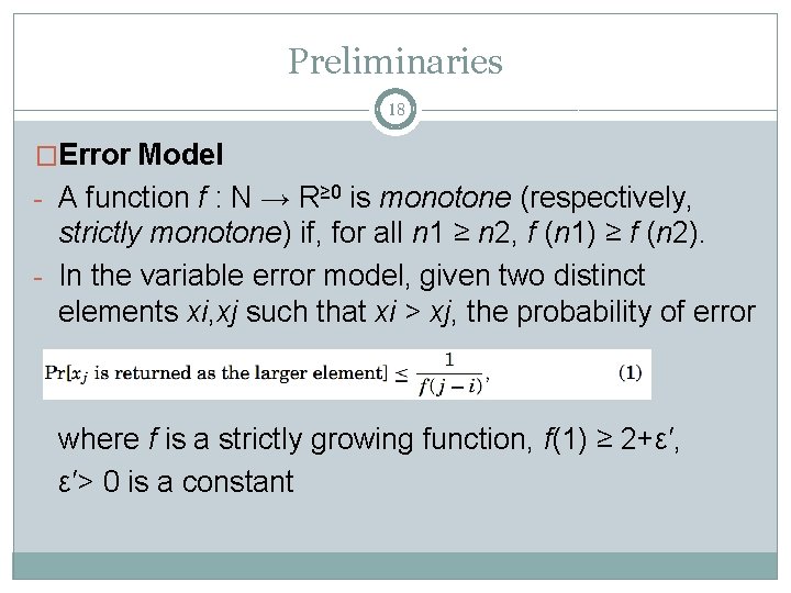 Preliminaries 18 �Error Model - A function f : N → R≥ 0 is