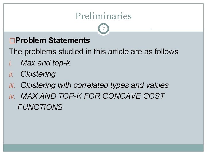 Preliminaries 21 �Problem Statements The problems studied in this article are as follows i.