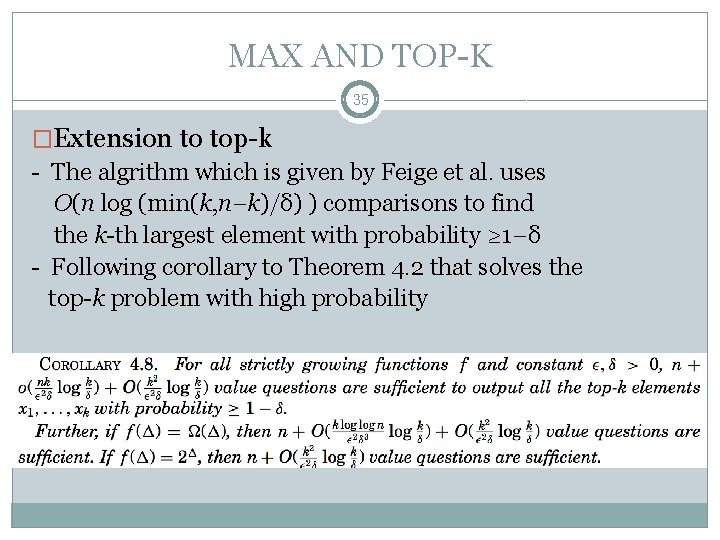 MAX AND TOP-K 35 �Extension to top-k - The algrithm which is given by