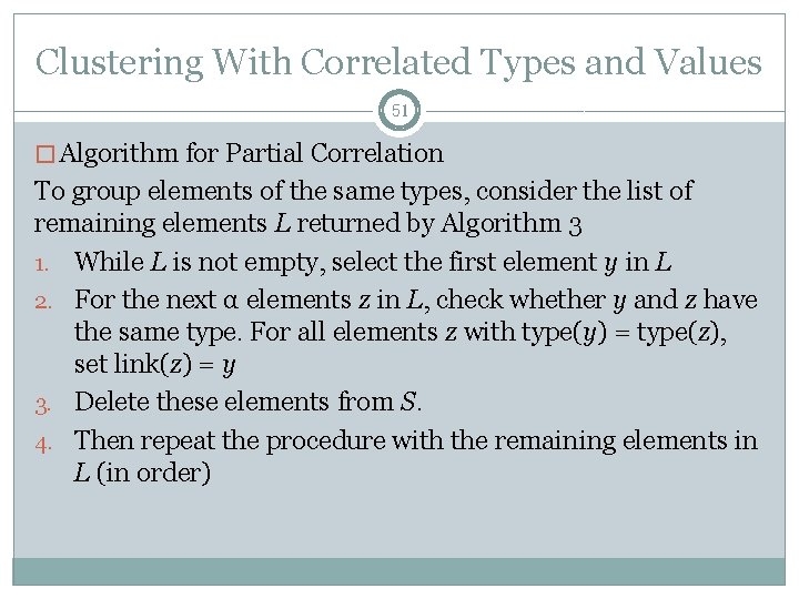 Clustering With Correlated Types and Values 51 � Algorithm for Partial Correlation To group