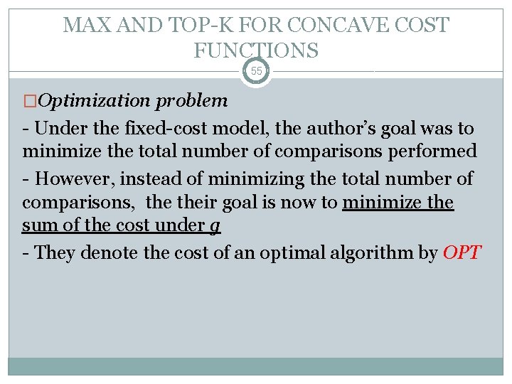 MAX AND TOP-K FOR CONCAVE COST FUNCTIONS 55 �Optimization problem - Under the fixed-cost