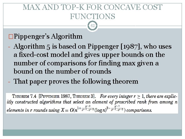 MAX AND TOP-K FOR CONCAVE COST FUNCTIONS 62 �Pippenger’s Algorithm - Algorithm 5 is