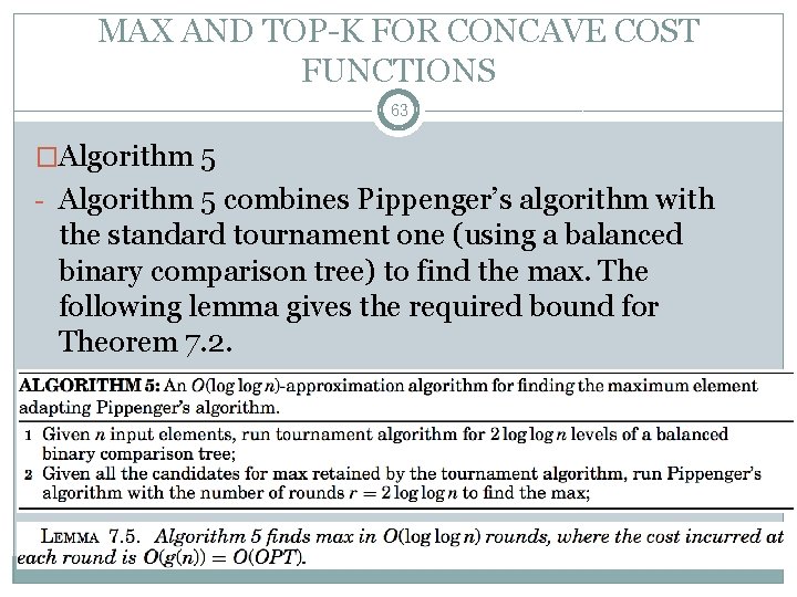 MAX AND TOP-K FOR CONCAVE COST FUNCTIONS 63 �Algorithm 5 - Algorithm 5 combines