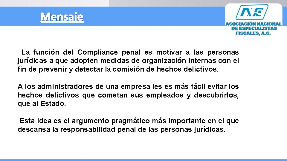 Mensaje La función del Compliance penal es motivar a las personas jurídicas a que