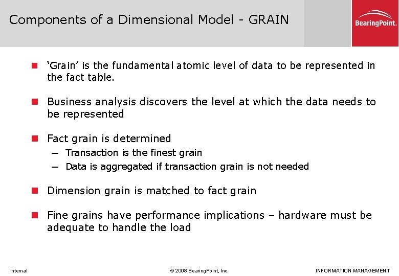 Components of a Dimensional Model - GRAIN n ‘Grain’ is the fundamental atomic level