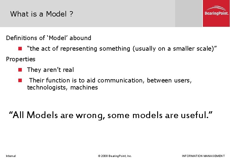 What is a Model ? Definitions of ‘Model’ abound n “the act of representing