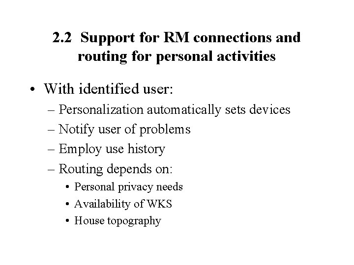 2. 2 Support for RM connections and routing for personal activities • With identified