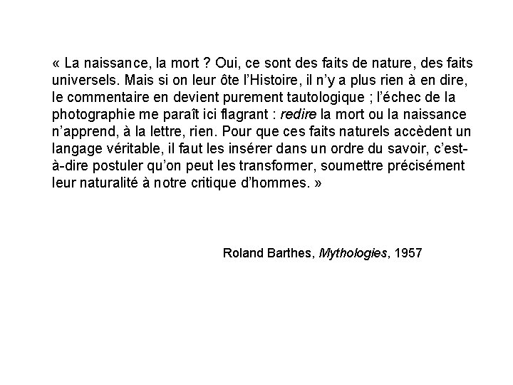  « La naissance, la mort ? Oui, ce sont des faits de nature,