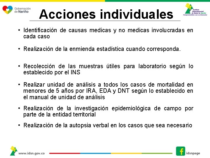 Acciones individuales • Identificación de causas medicas. INDIVIDUALES y no medicas involucradas en ACCIONES