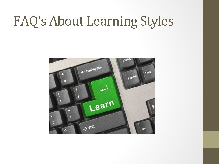 FAQ’s About Learning Styles 