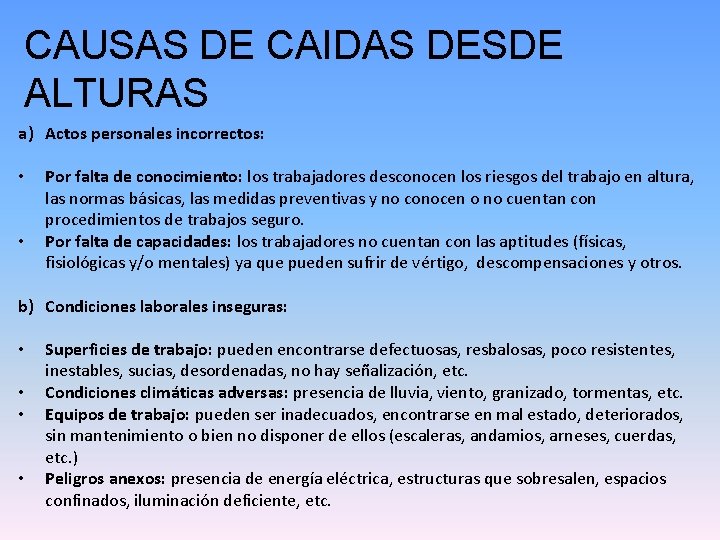 CAUSAS DE CAIDAS DESDE ALTURAS a) Actos personales incorrectos: • • Por falta de CAUSAS DE CAIDAS DESDE ALTURAS a) Actos personales incorrectos: • • Por falta de