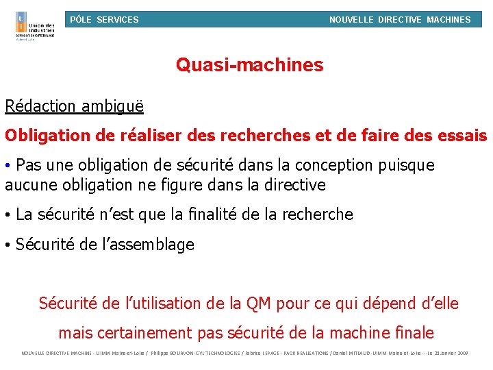 PÔLE SERVICES NOUVELLE DIRECTIVE MACHINES Quasi-machines Rédaction ambiguë Obligation de réaliser des recherches et