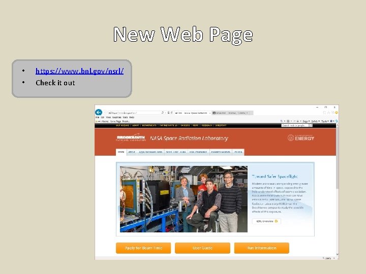 New Web Page • • https: //www. bnl. gov/nsrl/ Check it out 