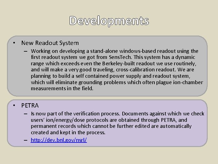 Developments • New Readout System – Working on developing a stand-alone windows-based readout using