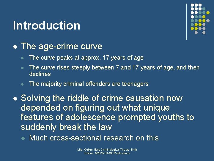 Introduction l l The age-crime curve l The curve peaks at approx. 17 years
