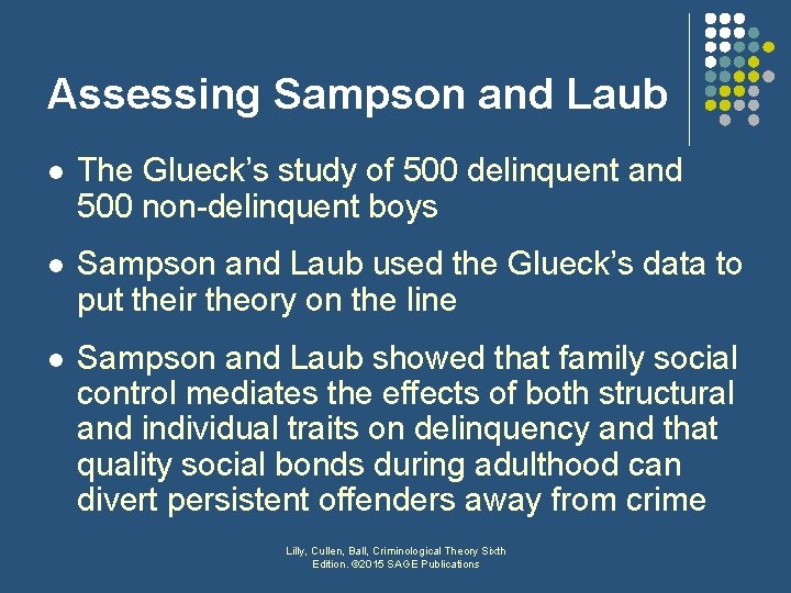 Assessing Sampson and Laub l The Glueck’s study of 500 delinquent and 500 non-delinquent